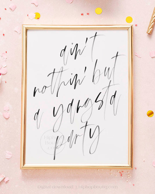 Ain't Nothin' But a Yangsta Party Sign - HiphopBoutiq