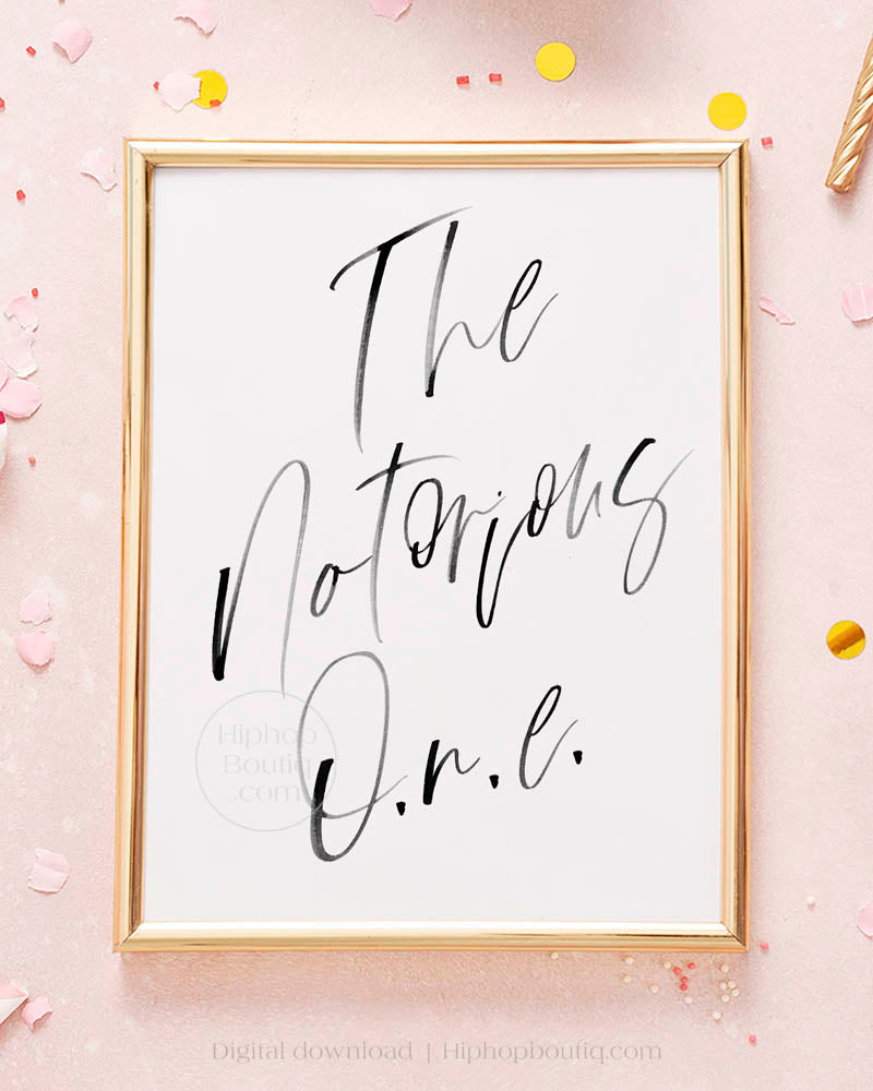 The Notorious One Party Sign - HiphopBoutiq