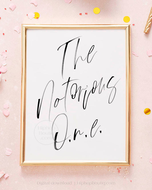 The Notorious One Party Sign - HiphopBoutiq