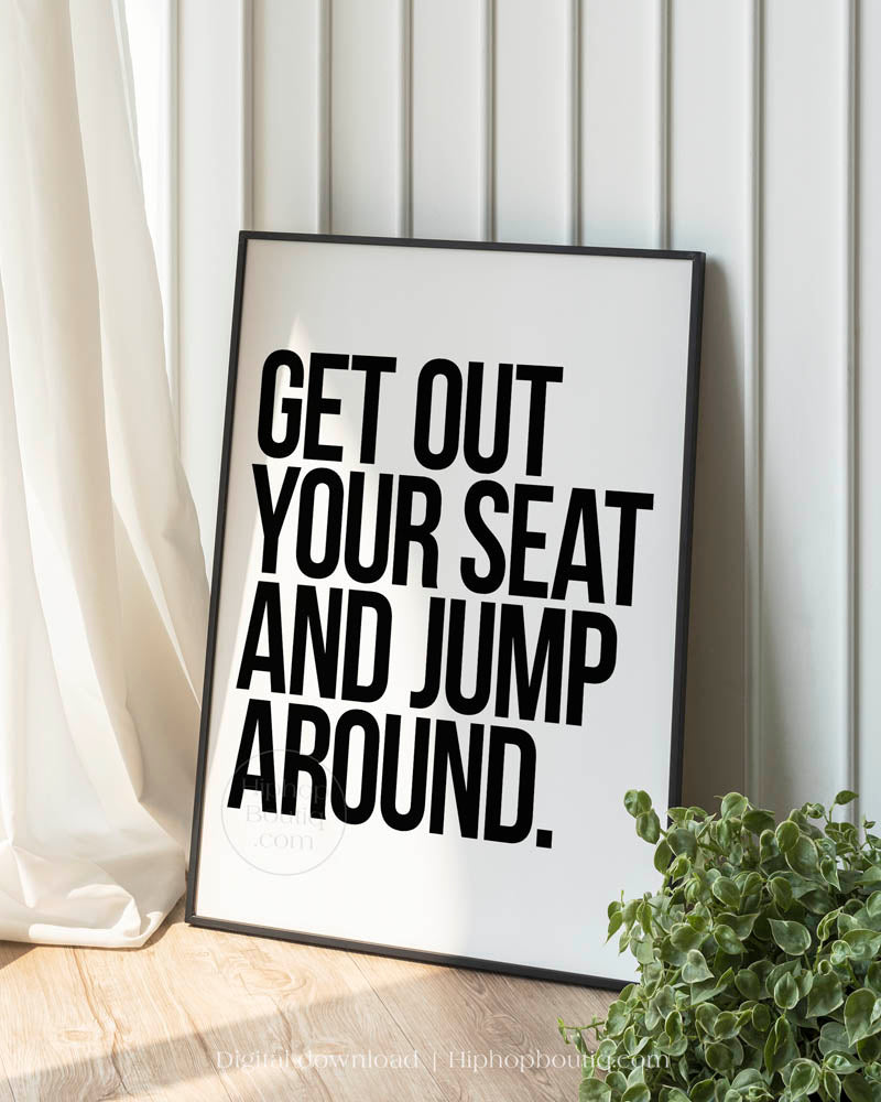 Get Out Your Seat And Jump Around Poster