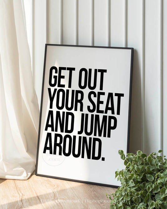 Get Out Your Seat And Jump Around Poster