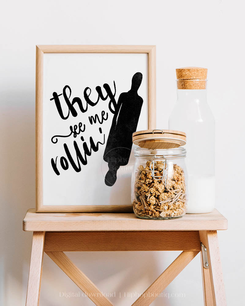 They See Me Rolling Rap Kitchen Sign