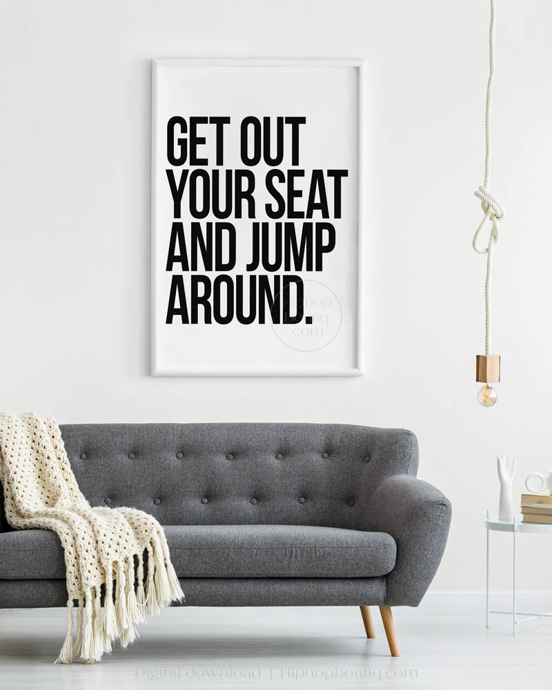 Get Out Your Seat And Jump Around Poster