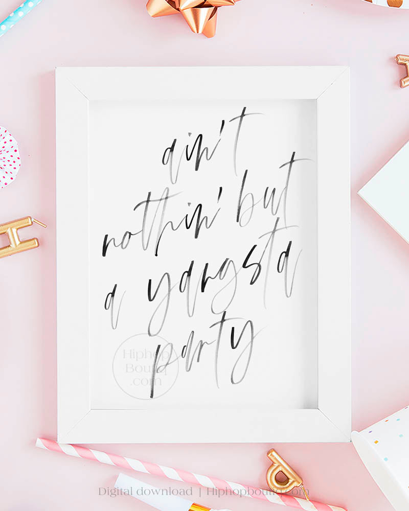 Ain't Nothin' But a Yangsta Party Sign - HiphopBoutiq