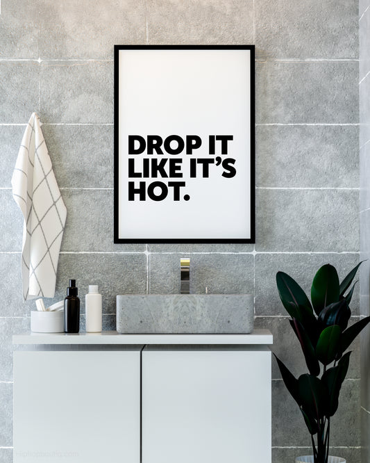 Drop It Like It's Hot Hip Hop Sign