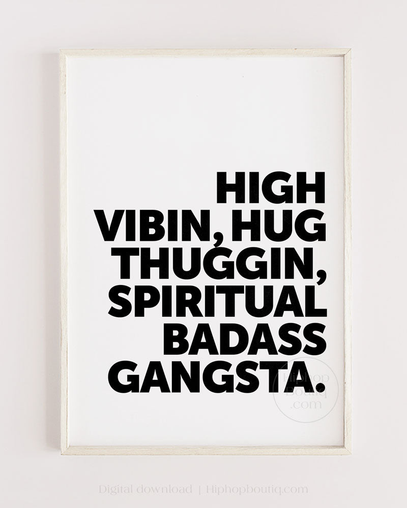 Funny inspirational rap quote | Gangsta quotes about life | High vibing