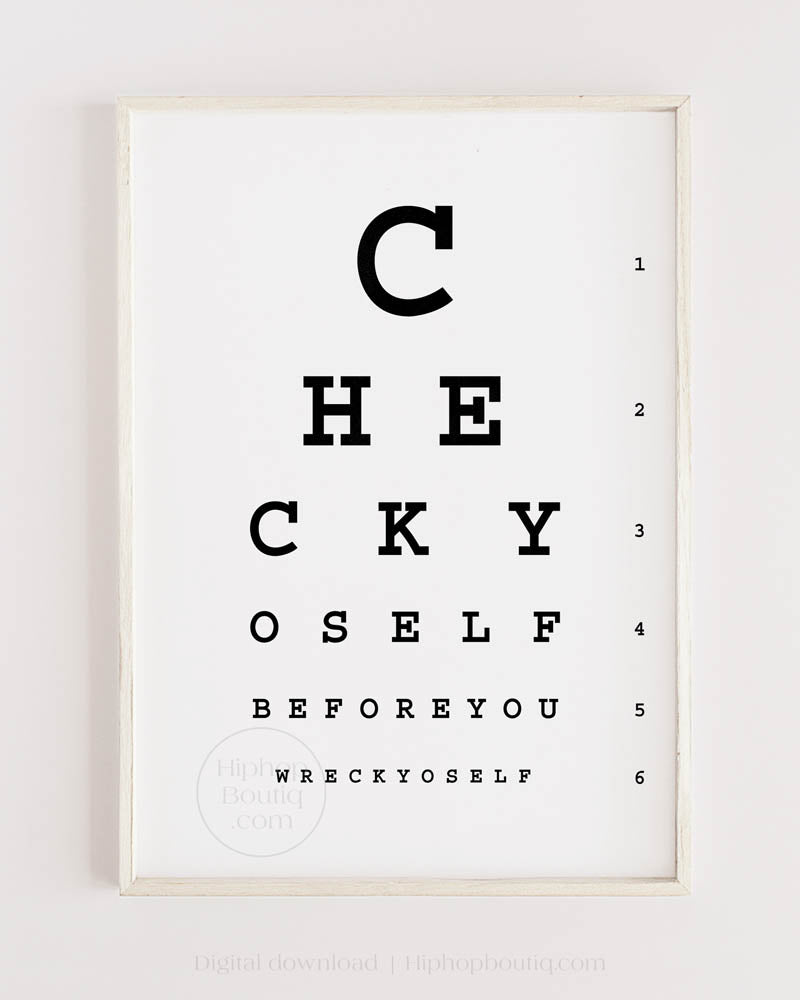 Check yo self before you wreck yo self poster | Hip hop office decor | Eye test chart for office - HiphopBoutiq