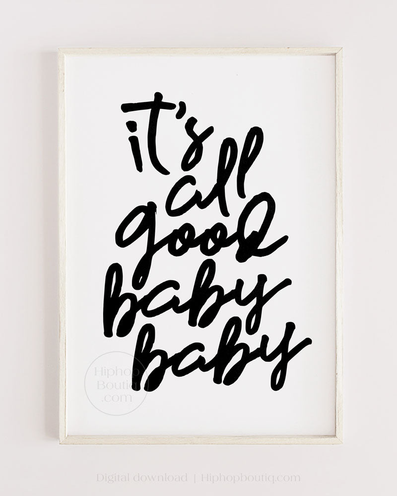 Hip hop themed nursery poster | It's all good baby baby sign | hip hop nursery decor - HiphopBoutiq