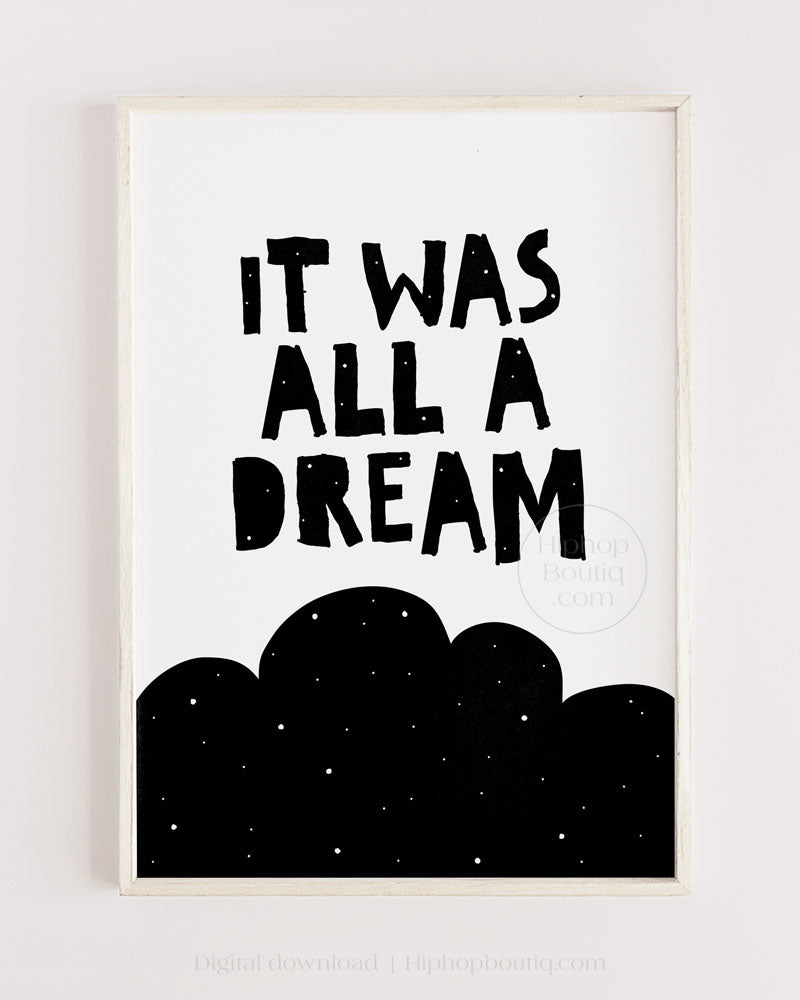 It was all a dream sign | Hip hop themed nursery wall art | Baby room decor poster - HiphopBoutiq