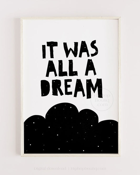 It was all a dream sign | Hip hop themed nursery wall art | Baby room decor poster - HiphopBoutiq
