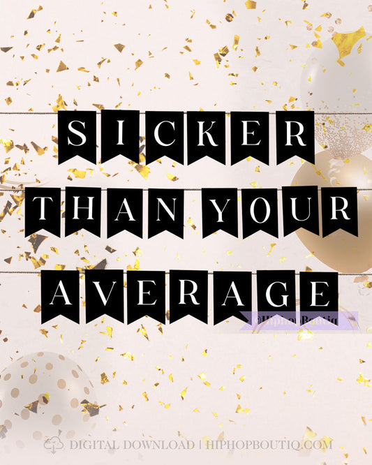 Sicker Than Your Average Party Banner