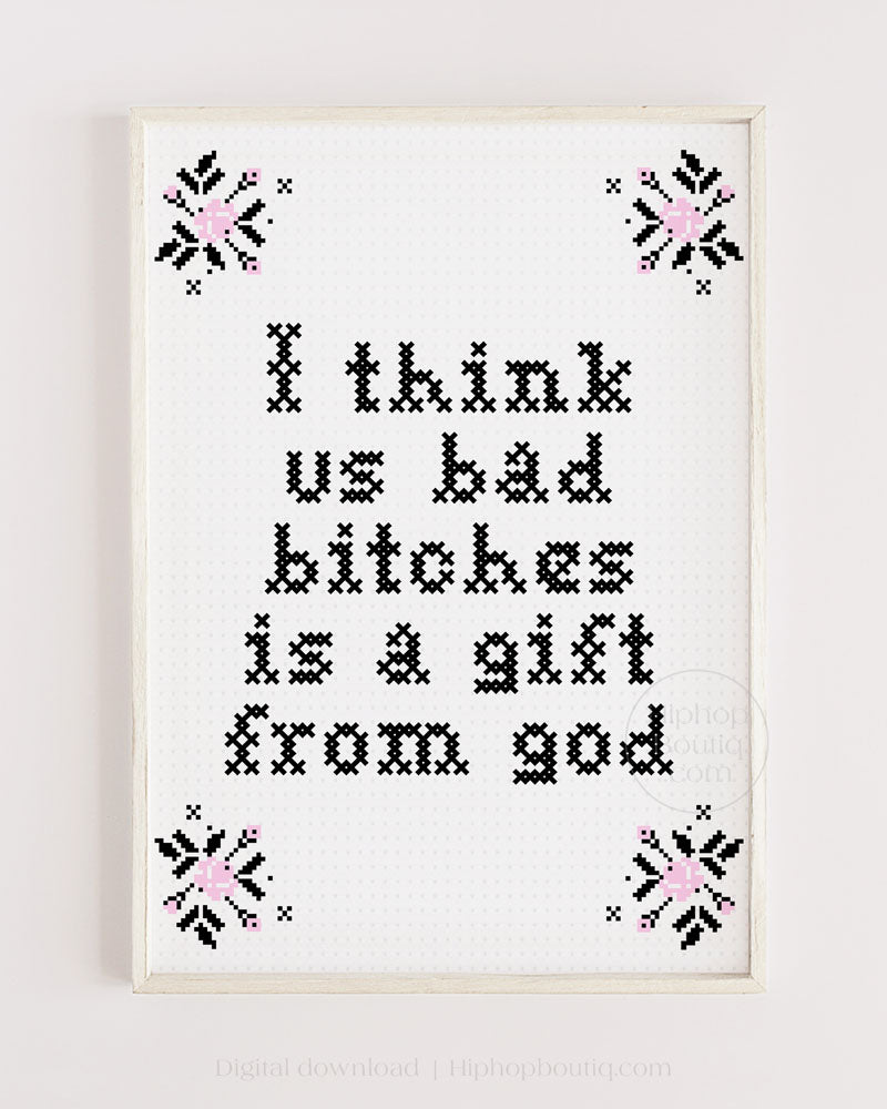 Bad Bitches Cross Stitch Wall Art