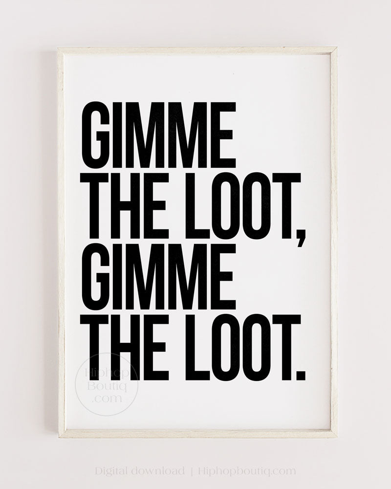 Gimme the loot poster  Hip hop rap wall art for office space – HiphopBoutiq