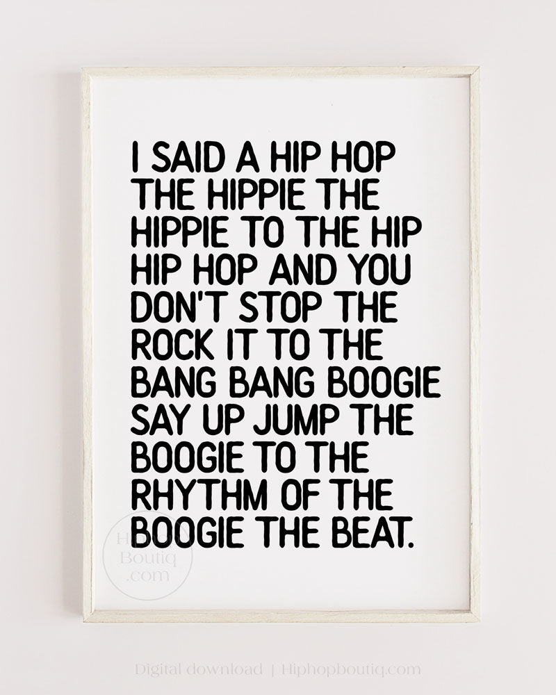 I said a hip hop printable poster  Old school rap lyrics sign office –  HiphopBoutiq