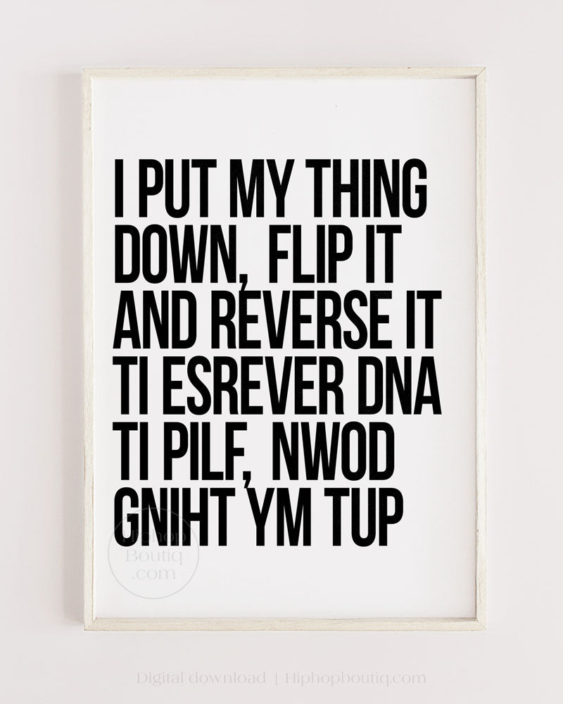 I put my thing down flip it and reverse it | Rap wall art | Hip hop lyrics poster
