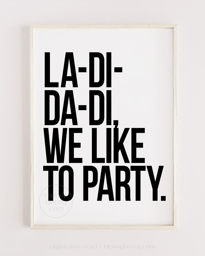 La-di-da-di, we like to party lyrics poster | Old school hip hop lyrics wall art - HiphopBoutiq