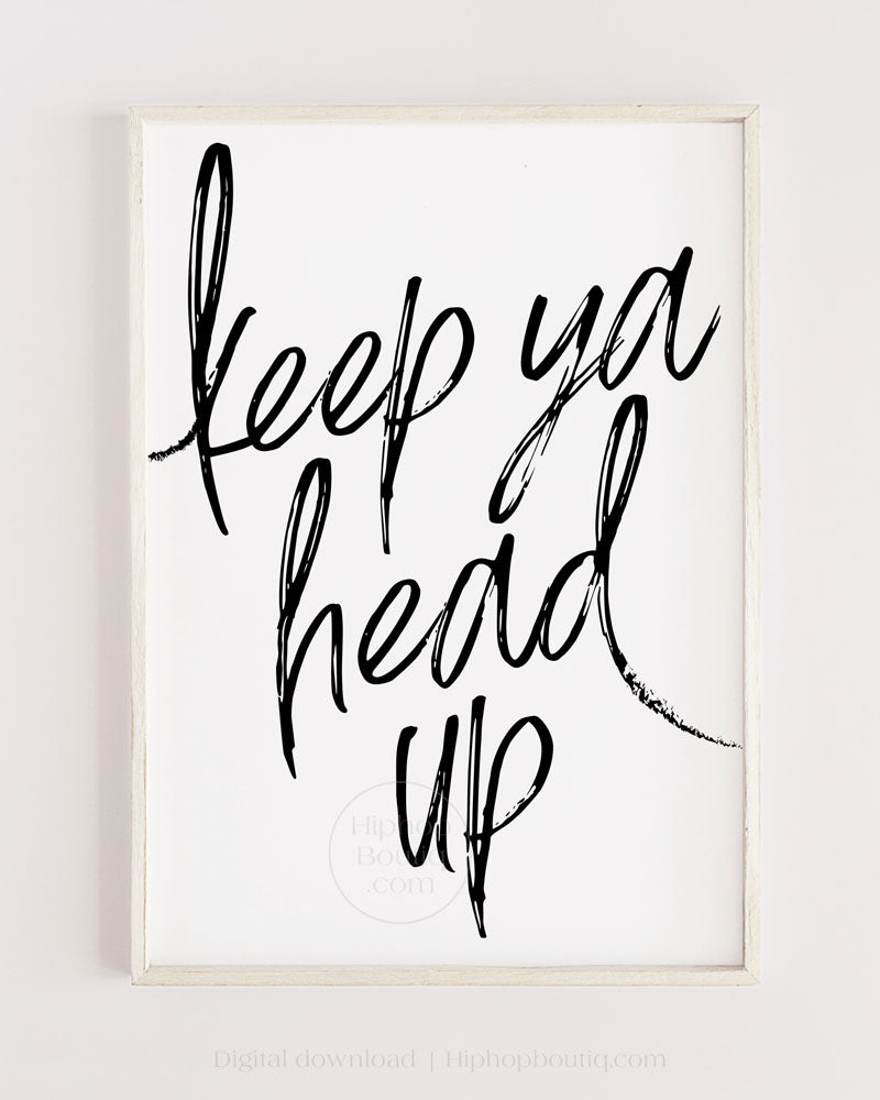 Keep ya head up sign | 90s hip hop decor for bedroom | Old school rapper quote - HiphopBoutiq