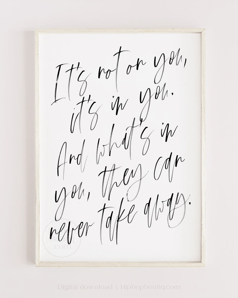 It's Not On You It's In You Wall Art