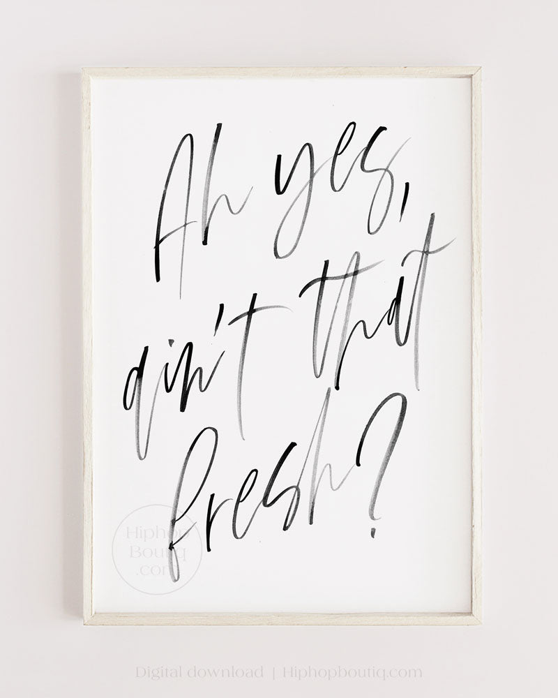 Ah yes ain't that fresh poster | Old school hip hop themed bedroom decor - HiphopBoutiq