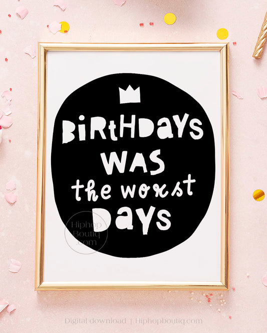 Birthdays was the worst days | Hip hop themed birthday party decorations - HiphopBoutiq