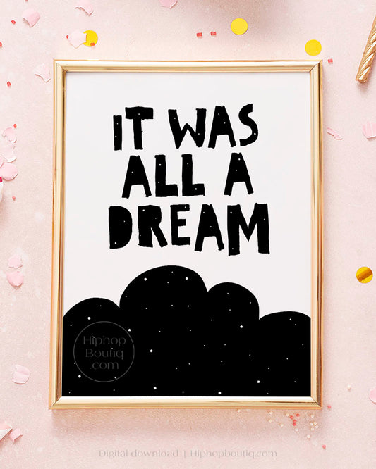 It Was All a Dream 90s Hip Hop Party Sign