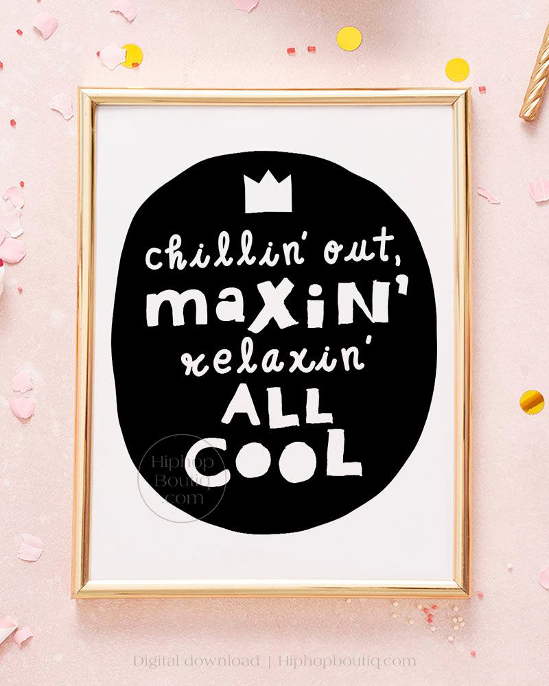Chilling Out Maxing Relaxing Hip Hop Birthday Sign