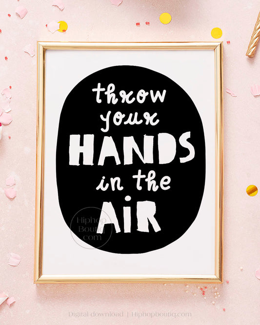 Throw Your Hands in The Air Hip Hop Party Sign