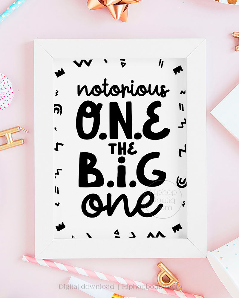 Notorious One The Big One Sign