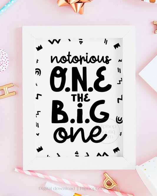 Notorious One The Big One Sign