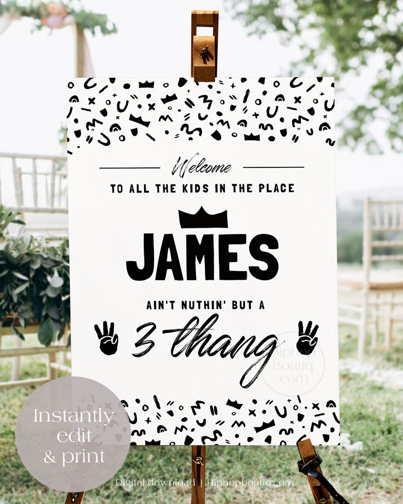 Welcome Sign for Ain't Nothing But a Three Thang Birthday