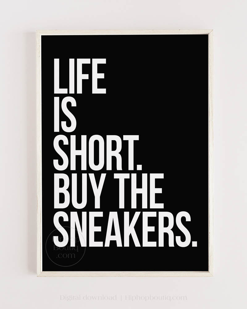 Life Is Short Buy The Sneakers Poster Black