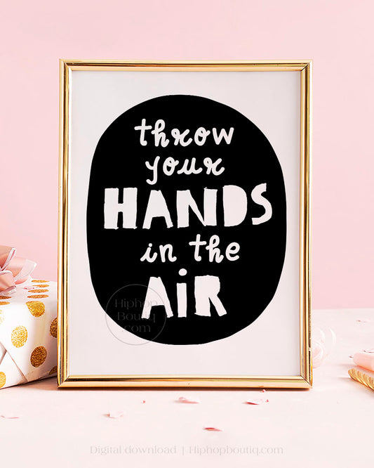 Throw Your Hands in The Air Hip Hop Party Sign