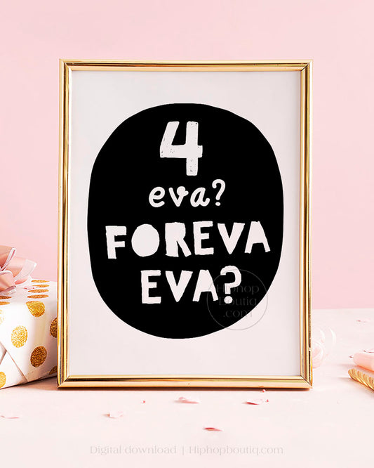 Fo Eva Eva Hip Hop Themed 4th Birthday Sign