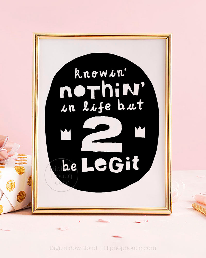 Knowin nothin in life but 2 be legit hip hop party | Two legit 2 quit birthday decor - HiphopBoutiq