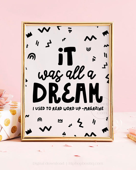It Was All a Dream Kids Party Sign