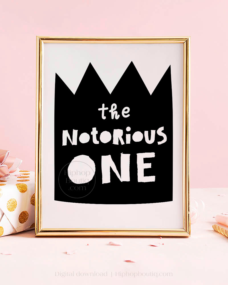 The Notorious ONE Birthday Sign