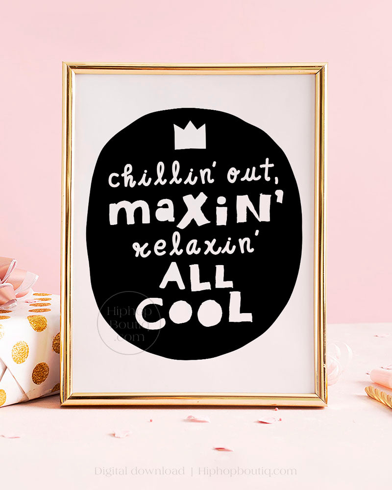 Chillin out maxin relaxin all cool | Hip hop theme birthday party decorations