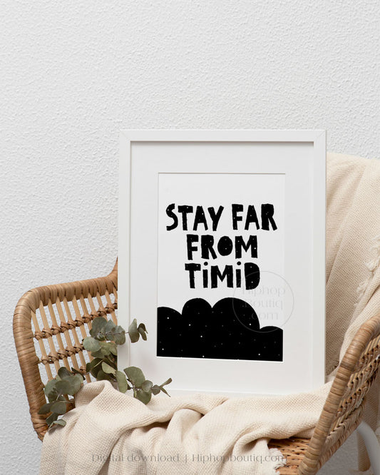 Stay far from timid sign | Hip hop themed nursery wall art | Baby room decor poster - HiphopBoutiq