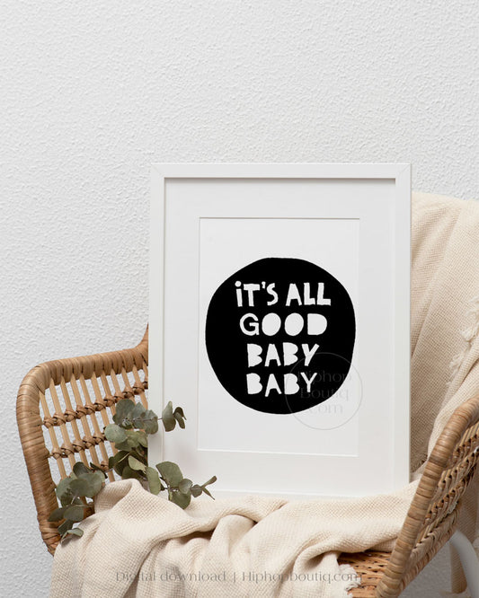 It's all good baby baby poster | Hip hop nursery decor | Hip hop themed baby room - HiphopBoutiq