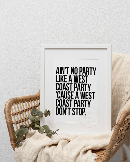 Ain't no party like a west coast party poster | 90s old school hip hop lyrics art - HiphopBoutiq