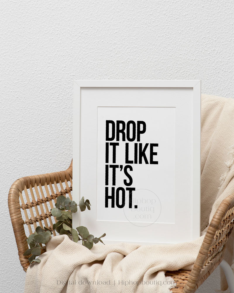 Drop It Like It's Hot Poster