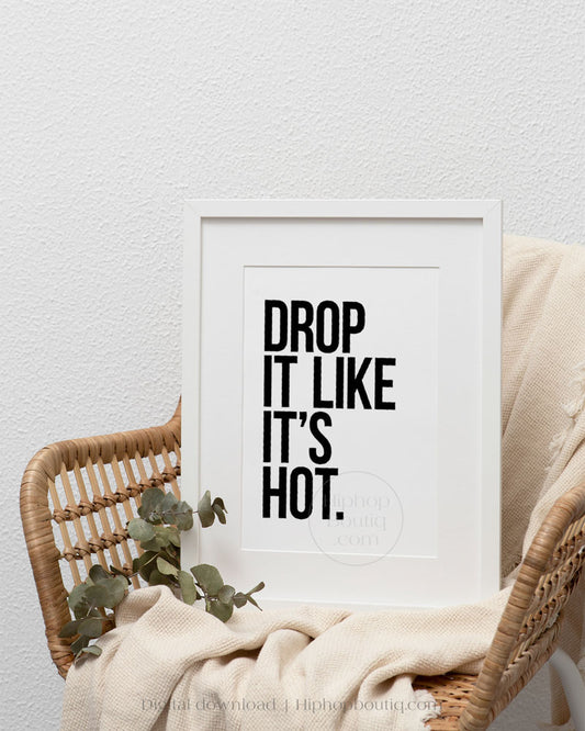 Drop It Like It's Hot Poster