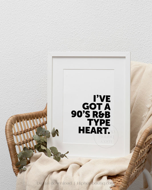 I've Got a 90s R&B Type Heart Typography Poster