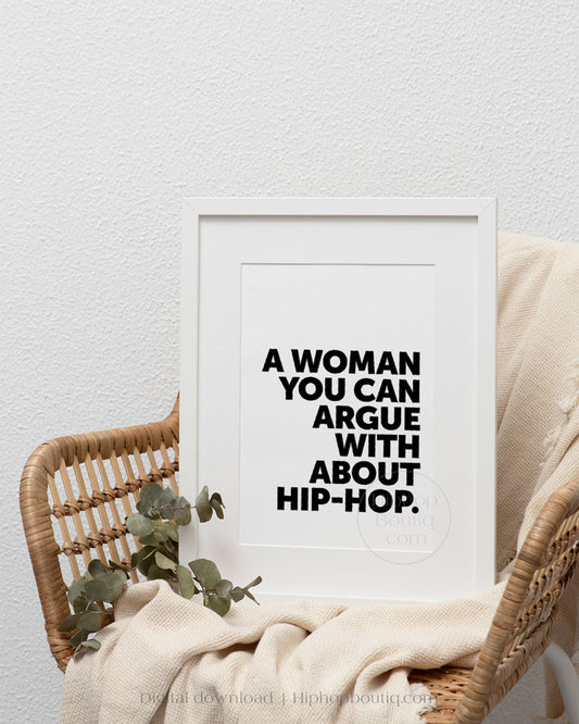 A Woman You Can Argue With About Hip-Hop Poster