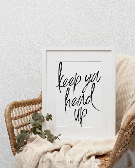 Keep ya head up sign | 90s hip hop decor for bedroom | Old school rapper quote - HiphopBoutiq