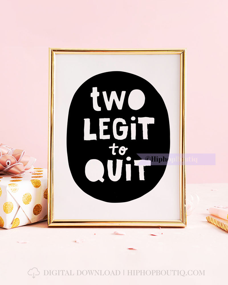 Two Legit to Quit 2nd Birthday Sign Bundle