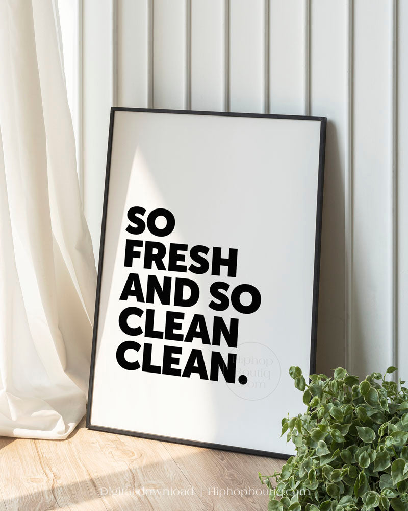 So fresh and so clean bathroom sign | Old school hip hop bathroom decor - HiphopBoutiq