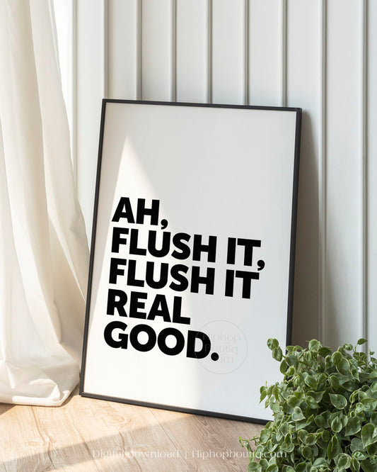 Flush It Real Good Bathroom Sign