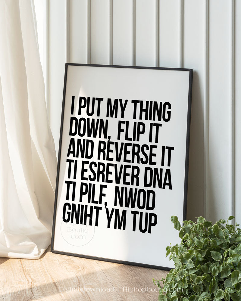 I put my thing down flip it and reverse it | Rap wall art | Hip hop lyrics poster
