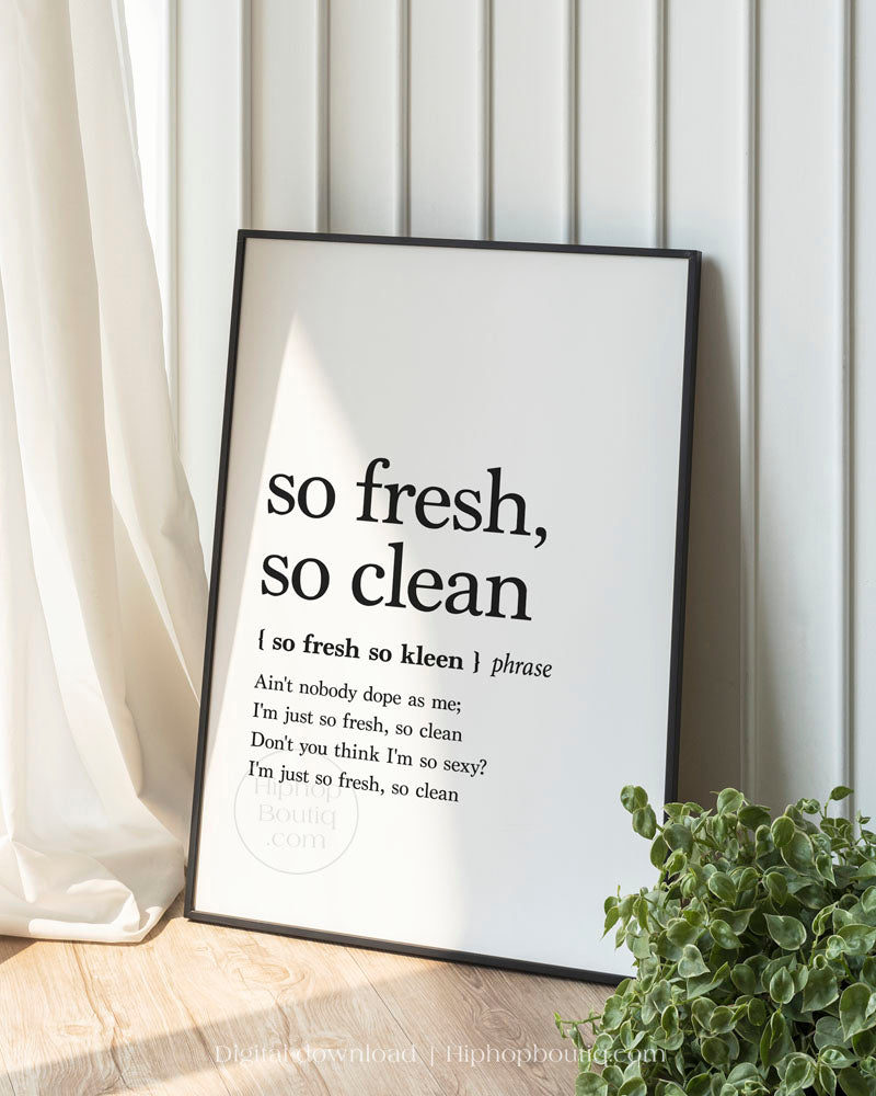 So fresh and so clean clean sign | Old school hip hop lyrics wall art - HiphopBoutiq
